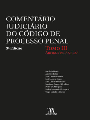 cover image of Comentário Judiciário do Código de Processo Penal--Artigos 191.º a 310.º--Tomo III--3ª Edição